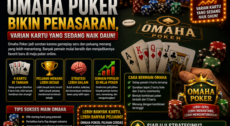 Omaha Poker Bikin Penasaran, Varian Kartu yang Sedang Naik Daun